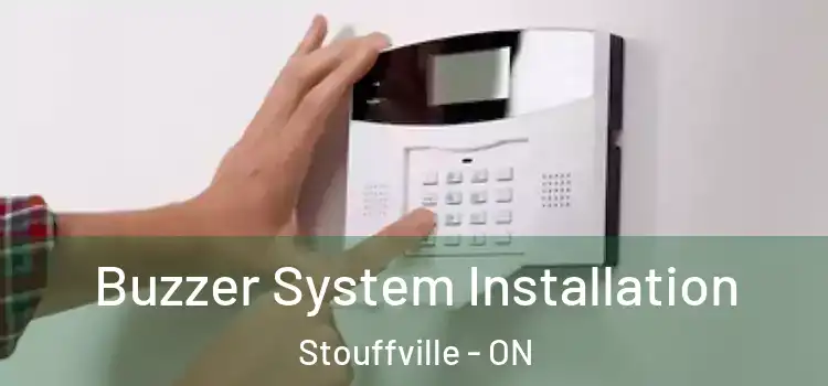 Buzzer System Installation Stouffville - ON