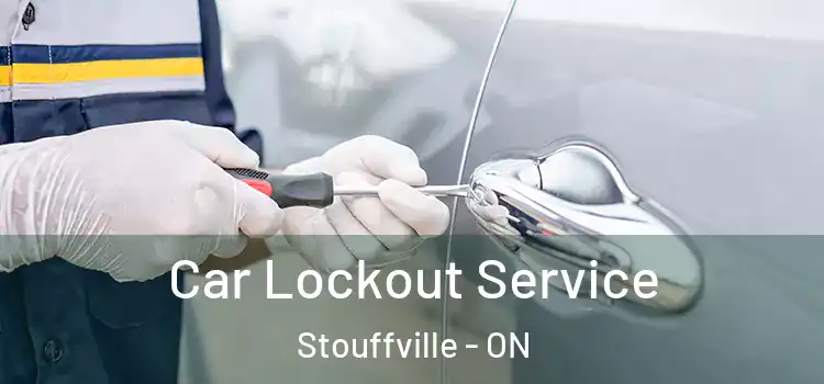 Car Lockout Service Stouffville - ON