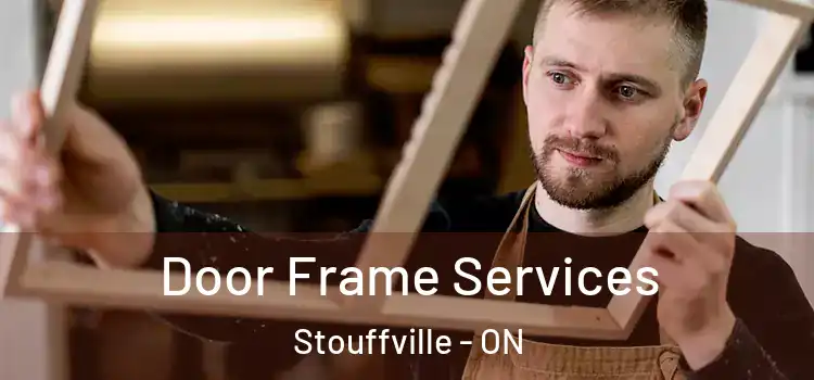 Door Frame Services Stouffville - ON