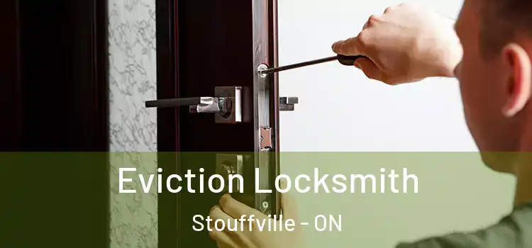 Eviction Locksmith Stouffville - ON