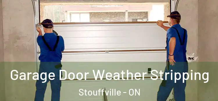  Garage Door Weather Stripping Stouffville - ON