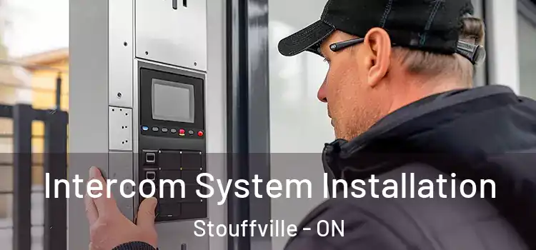 Intercom System Installation Stouffville - ON