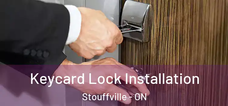 Keycard Lock Installation Stouffville - ON