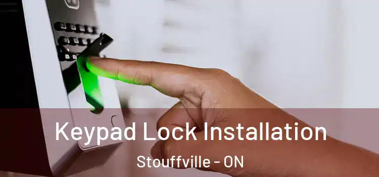Keypad Lock Installation Stouffville - ON