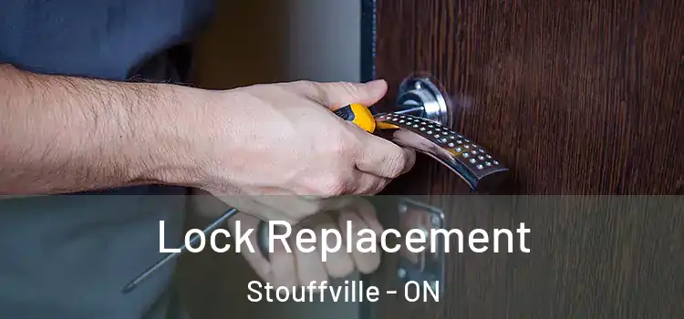 Lock Replacement Stouffville - ON