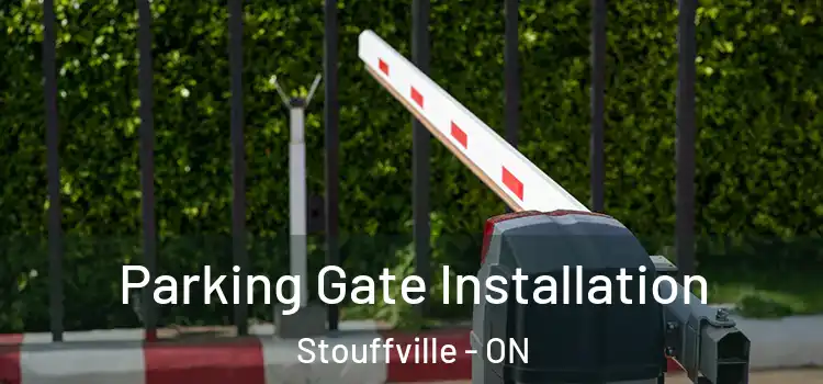 Parking Gate Installation Stouffville - ON