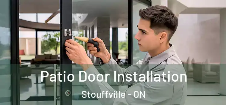 Patio Door Installation Stouffville - ON