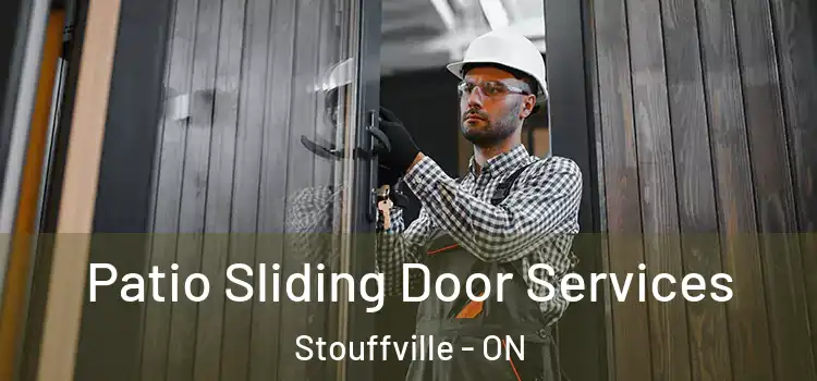 Patio Sliding Door Services Stouffville - ON